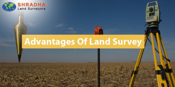 Top 5 Advantages of Land Survey